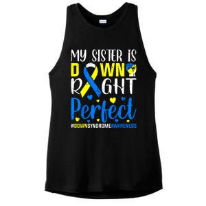 My Sister Is Down Right Perfect Down Syndrome Awareness Ladies PosiCharge Tri-Blend Wicking Tank