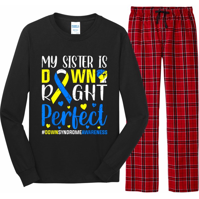 My Sister Is Down Right Perfect Down Syndrome Awareness Long Sleeve Pajama Set