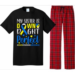 My Sister Is Down Right Perfect Down Syndrome Awareness Pajama Set