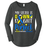 My Sister Is Down Right Perfect Down Syndrome Awareness Women's Perfect Tri Tunic Long Sleeve Shirt