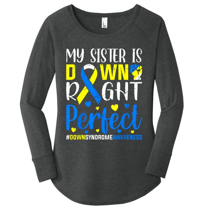 My Sister Is Down Right Perfect Down Syndrome Awareness Women's Perfect Tri Tunic Long Sleeve Shirt