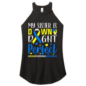 My Sister Is Down Right Perfect Down Syndrome Awareness Women's Perfect Tri Rocker Tank