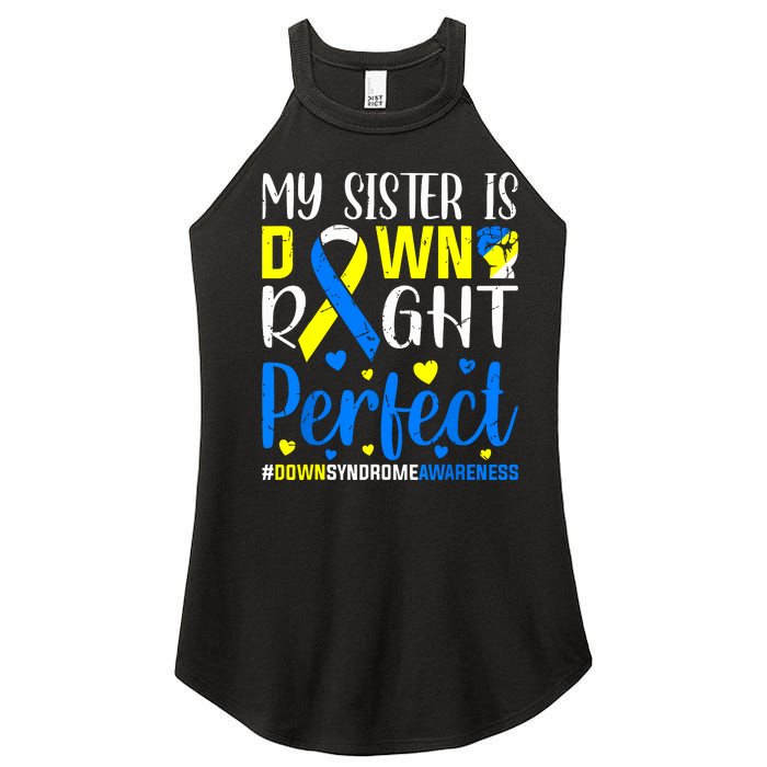 My Sister Is Down Right Perfect Down Syndrome Awareness Women's Perfect Tri Rocker Tank