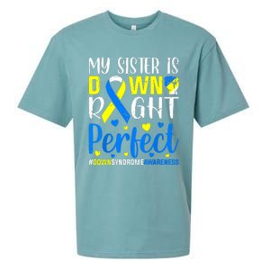 My Sister Is Down Right Perfect Down Syndrome Awareness Sueded Cloud Jersey T-Shirt