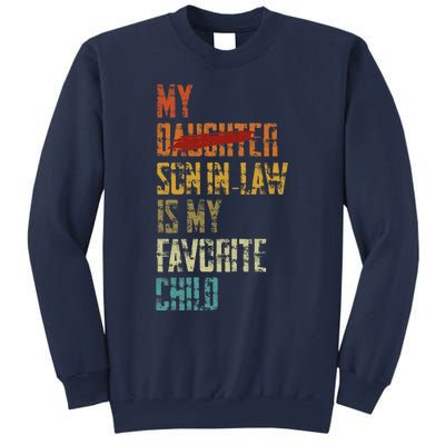 My Son In Law Is My Favorite Child Funny Replaced Daughter Sweatshirt