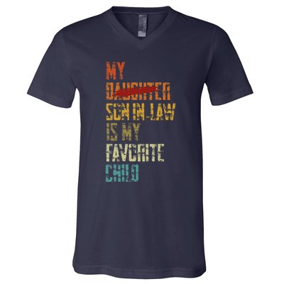 My Son In Law Is My Favorite Child Funny Replaced Daughter V-Neck T-Shirt