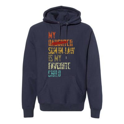 My Son In Law Is My Favorite Child Funny Replaced Daughter Premium Hoodie