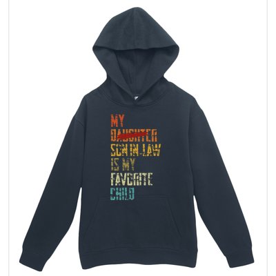 My Son In Law Is My Favorite Child Funny Replaced Daughter Urban Pullover Hoodie