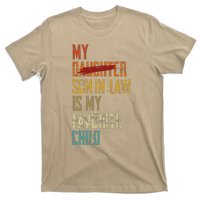 My Son In Law Is My Favorite Child Funny Replaced Daughter T-Shirt