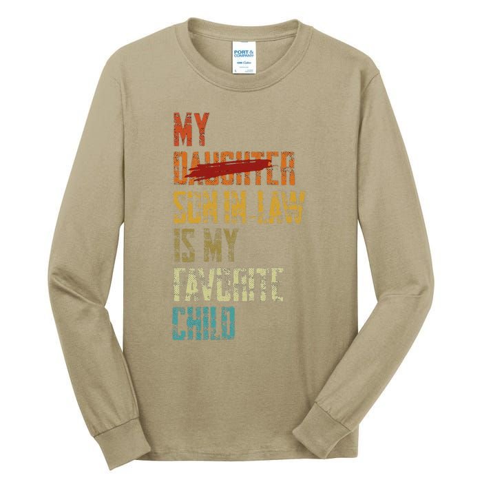 My Son In Law Is My Favorite Child Funny Replaced Daughter Tall Long Sleeve T-Shirt