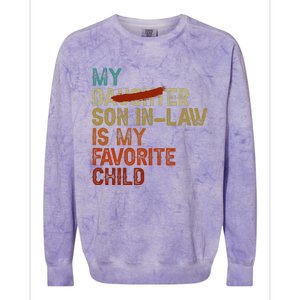 My Son In Law Is My Favorite Child Funny Replaced Daughter Gift Colorblast Crewneck Sweatshirt