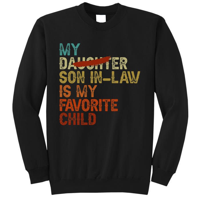 My Son In Law Is My Favorite Child Funny Replaced Daughter Gift Sweatshirt