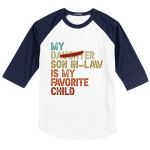 My Son In Law Is My Favorite Child Funny Replaced Daughter Gift Baseball Sleeve Shirt