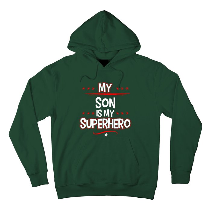 My Son Is My Superhero Hoodie