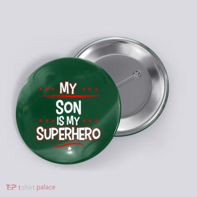 My Son Is My Superhero Button