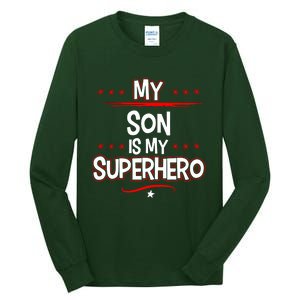 My Son Is My Superhero Tall Long Sleeve T-Shirt