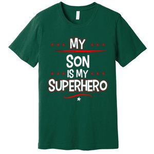 My Son Is My Superhero Premium T-Shirt