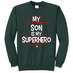 My Son Is My Superhero Tall Sweatshirt