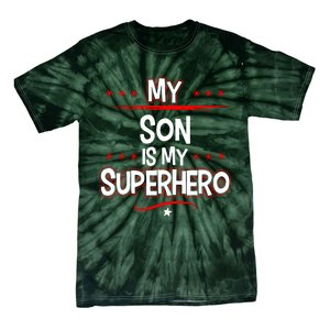 My Son Is My Superhero Tie-Dye T-Shirt