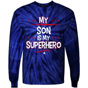 My Son Is My Superhero Tie-Dye Long Sleeve Shirt