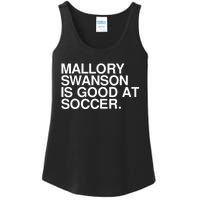 Mallory Swanson Is Good At Soccer Mallory Swanson Mallory Ladies Essential Tank