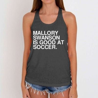 Mallory Swanson Is Good At Soccer Mallory Swanson Mallory Women's Knotted Racerback Tank