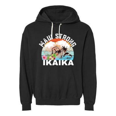 Maui Strong Ikaika Lahaina Banyan Tree Maui Hawaii Shoreline Garment-Dyed Fleece Hoodie