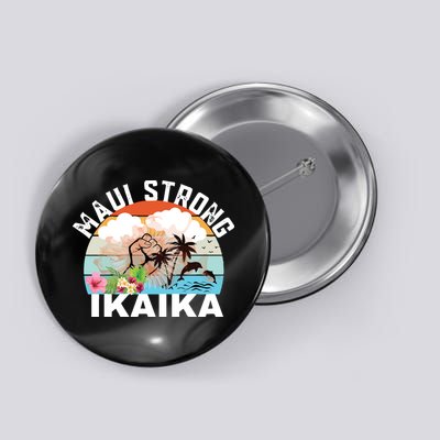 Maui Strong Ikaika Lahaina Banyan Tree Maui Hawaii Shoreline Button