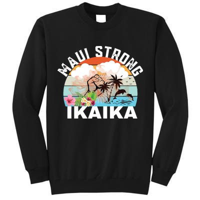 Maui Strong Ikaika Lahaina Banyan Tree Maui Hawaii Shoreline Tall Sweatshirt