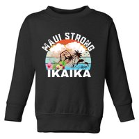 Maui Strong Ikaika Lahaina Banyan Tree Maui Hawaii Shoreline Toddler Sweatshirt