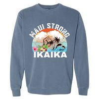 Maui Strong Ikaika Lahaina Banyan Tree Maui Hawaii Shoreline Garment-Dyed Sweatshirt