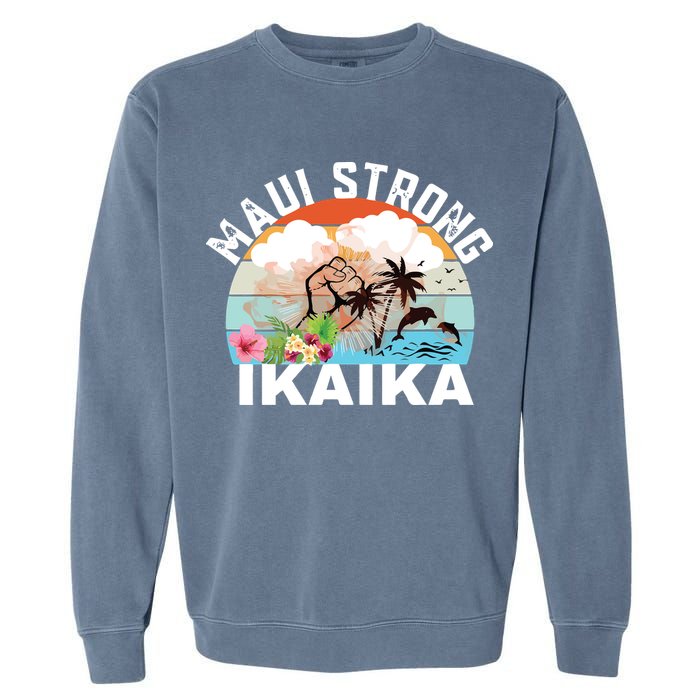 Maui Strong Ikaika Lahaina Banyan Tree Maui Hawaii Shoreline Garment-Dyed Sweatshirt