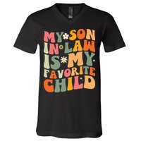 My Son In Law Is My Favorite Child V-Neck T-Shirt