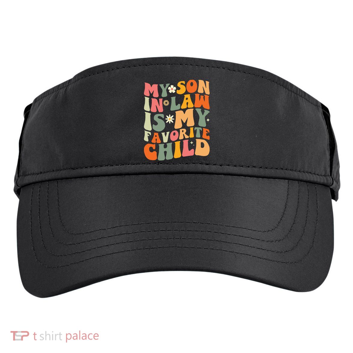 My Son In Law Is My Favorite Child Adult Drive Performance Visor