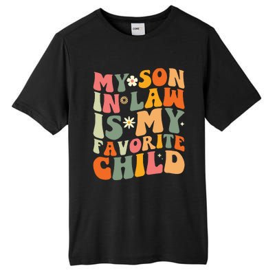 My Son In Law Is My Favorite Child Tall Fusion ChromaSoft Performance T-Shirt