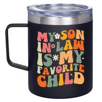 My Son In Law Is My Favorite Child 12oz Stainless Steel Coffee Mug