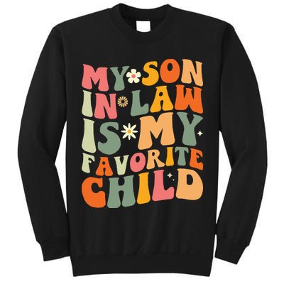 My Son In Law Is My Favorite Child Tall Sweatshirt