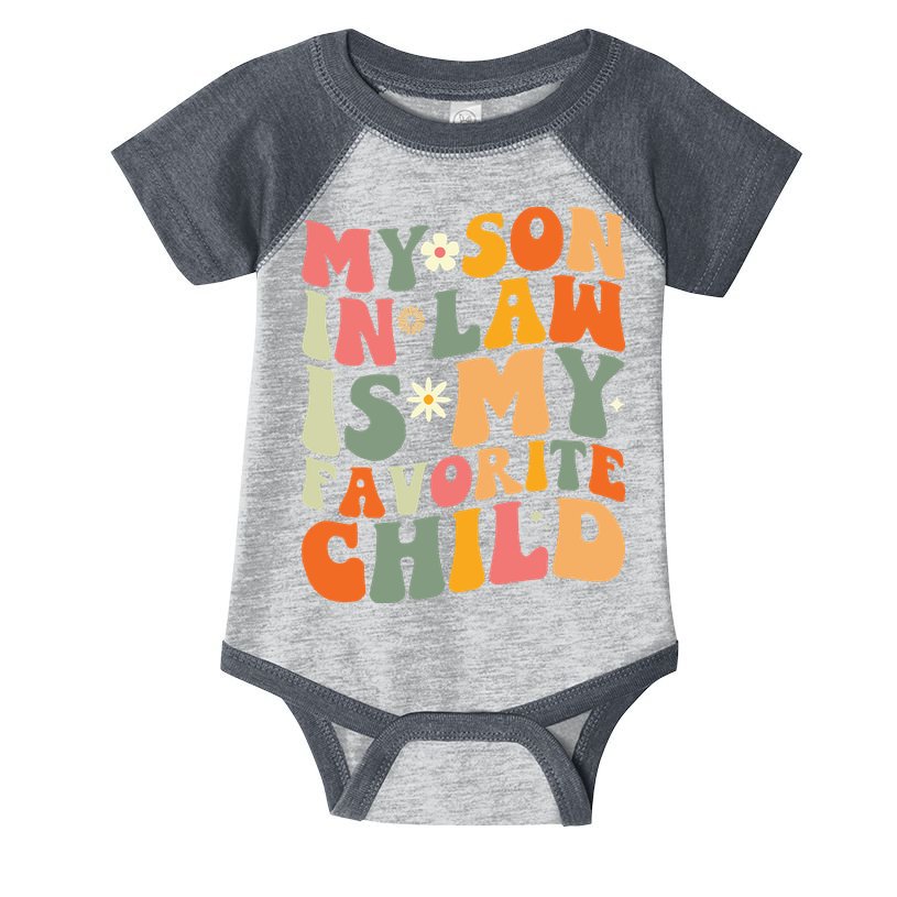 My Son In Law Is My Favorite Child Infant Baby Jersey Bodysuit