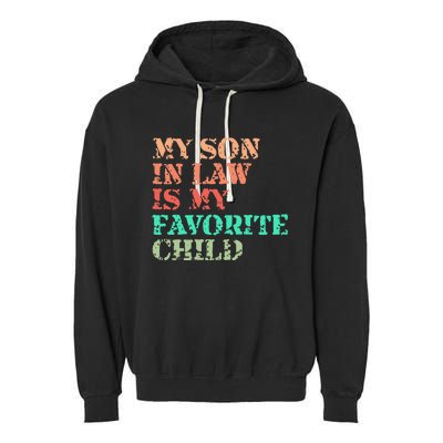 My Son In Law Is My Favorite Child Funny Family Humor Retro Garment-Dyed Fleece Hoodie