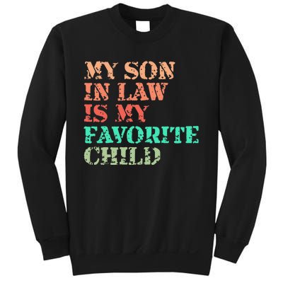 My Son In Law Is My Favorite Child Funny Family Humor Retro Sweatshirt