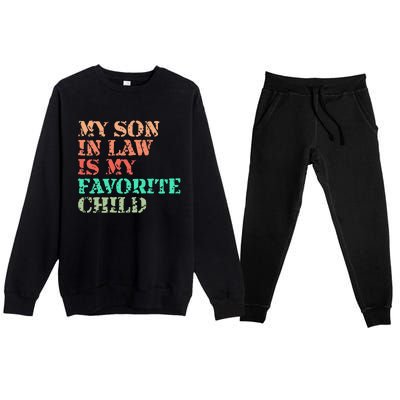 My Son In Law Is My Favorite Child Funny Family Humor Retro Premium Crewneck Sweatsuit Set