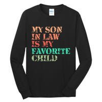 My Son In Law Is My Favorite Child Funny Family Humor Retro Tall Long Sleeve T-Shirt