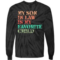 My Son In Law Is My Favorite Child Funny Family Humor Retro Tie-Dye Long Sleeve Shirt