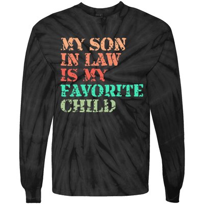 My Son In Law Is My Favorite Child Funny Family Humor Retro Tie-Dye Long Sleeve Shirt