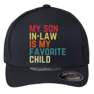 My SonInLaw Is My Favorite Child Family Humor Dad Mom Flexfit Unipanel Trucker Cap