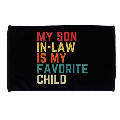 My SonInLaw Is My Favorite Child Family Humor Dad Mom Microfiber Hand Towel