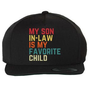 My SonInLaw Is My Favorite Child Family Humor Dad Mom Wool Snapback Cap