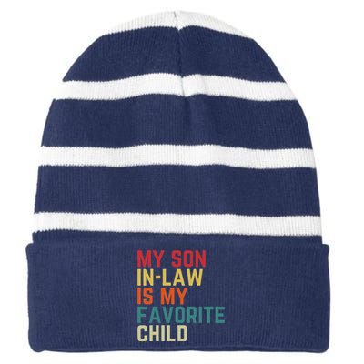 My SonInLaw Is My Favorite Child Family Humor Dad Mom Striped Beanie with Solid Band