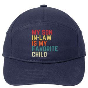 My SonInLaw Is My Favorite Child Family Humor Dad Mom 7-Panel Snapback Hat