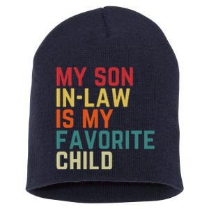 My SonInLaw Is My Favorite Child Family Humor Dad Mom Short Acrylic Beanie